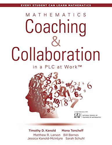 Imagen de archivo de Mathematics Coaching and Collaboration in a PLC at WorkTM (Leading Collaborative Learning and Teaching Teams in Math Education) (Every Student Can Learn Mathematics) a la venta por Booksavers of MD