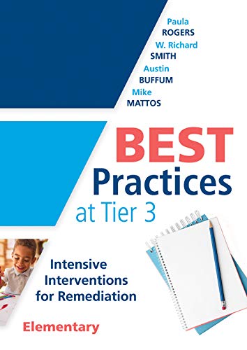 Imagen de archivo de Best Practices at Tier 3 [Elementary]: Intensive Interventions for Remediation, Elementary (An RTI model guide for implementing Tier 3 interventions . (Every Student Can Learn Mathematics) a la venta por Goodwill Books