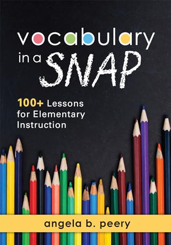 

Vocabulary in a Snap: 100+ Lessons for Elementary Instruction - How to Teach Vocabulary to Elementary Students