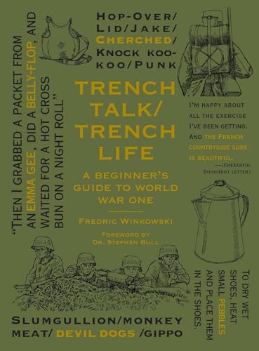 Beispielbild fr Trench Talk Trench Life: A Beginner's Guide to World War One zum Verkauf von SecondSale