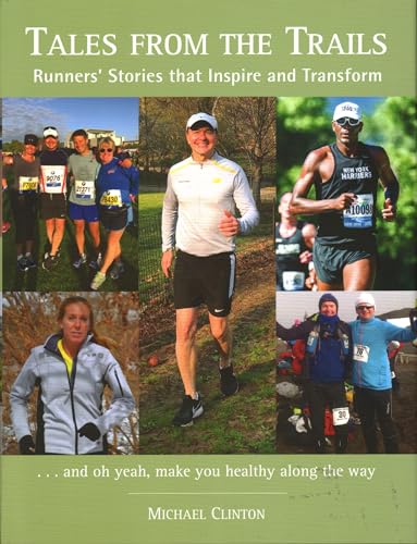 Beispielbild fr Tales from the Trails: Runners? Stories that Inspire and Transform zum Verkauf von GF Books, Inc.