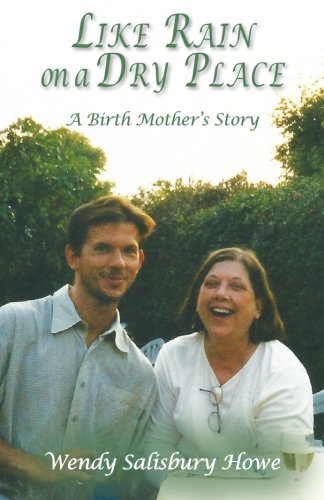 Stock image for Like Rain on a Dry Place: A Birth Mother's Story for sale by GF Books, Inc.