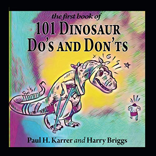 Beispielbild fr 101 Dinosaur Do's and Don'ts zum Verkauf von Books From California