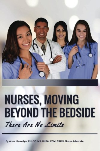 Stock image for Nurses, Moving Beyond the Bedside: There Are No Limits for sale by SecondSale