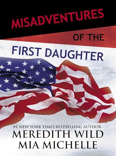 Beispielbild fr Misadventures of the First Daughter zum Verkauf von Better World Books