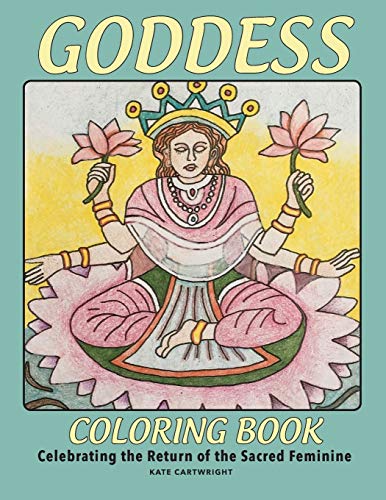 Stock image for Goddess Coloring Book: Celebrating the Return of the Sacred Divine for sale by Lucky's Textbooks