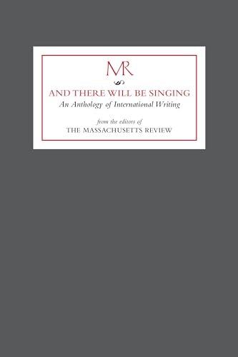 Stock image for And there will be singing": An Anthology of International Writing for sale by Housing Works Online Bookstore