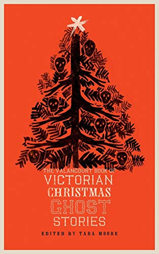 Beispielbild fr The Valancourt Book of Victorian Christmas Ghost Stories zum Verkauf von Half Price Books Inc.