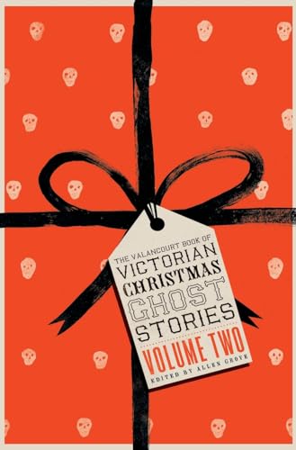 Beispielbild fr The Valancourt Book of Victorian Christmas Ghost Stories, Volume Two zum Verkauf von SecondSale