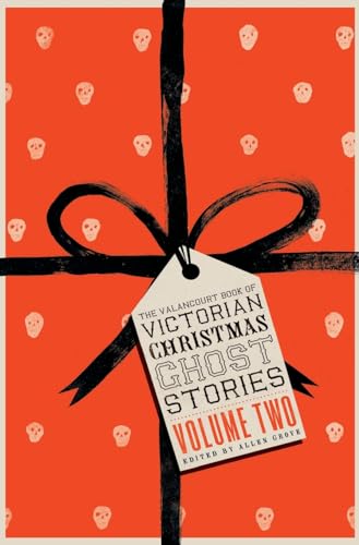 9781943910885: The Valancourt Book of Victorian Christmas Ghost Stories, Volume Two
