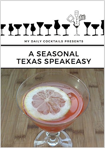 Stock image for A Seasonal Texas Speakeasy for sale by HPB-Emerald