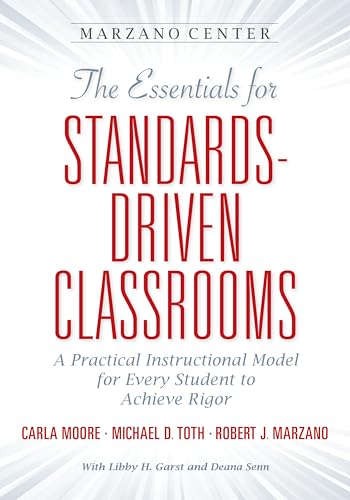 Stock image for The Essentials for Standards-Driven Classrooms: A Practical Instructional Model for Every Student to Achieve Rigor (Essentials for Achieving Rigor) for sale by HPB Inc.
