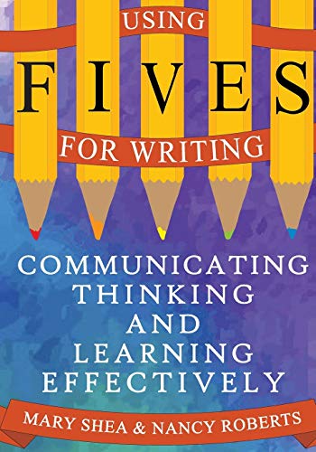 Stock image for Using FIVES for Writing : Communicating Thinking and Learning Effectively for sale by Better World Books