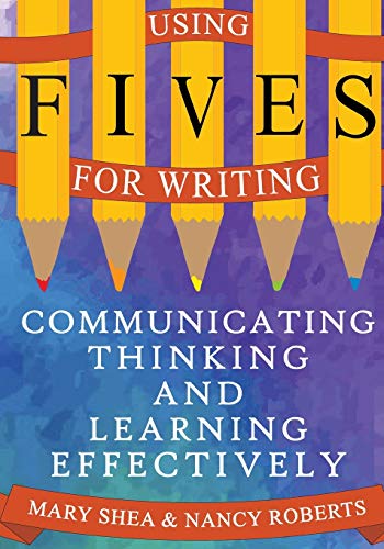 9781943920303: Using FIVES for Writing: Communicating, Thinking, and Learning Effectively