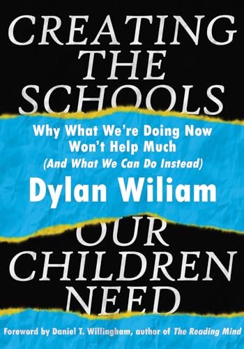 Stock image for Creating the Schools Our Children Need: Why What We're Doing Now Won't Help Much (And What We Can Do Instead) for sale by SecondSale