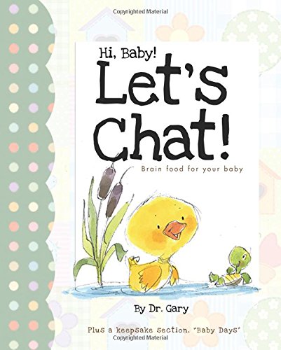 Beispielbild fr Hi, Baby! Let's Chat!: Brain food for your baby: Volume 1 zum Verkauf von Revaluation Books