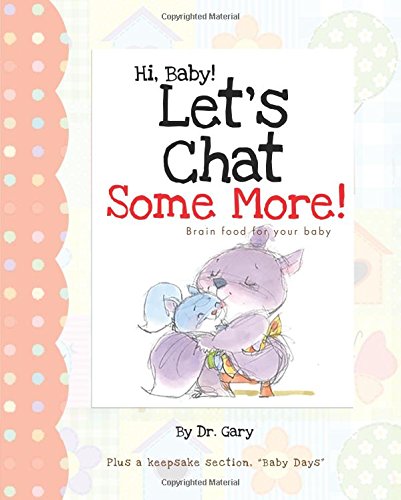 Beispielbild fr Hi, Baby! Let's Chat Some More!: Brain food for your baby: Volume 2 zum Verkauf von Revaluation Books