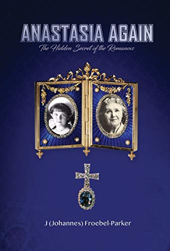 Imagen de archivo de Anastasia Again: The Hidden Secret of the Romanovs a la venta por GoldBooks