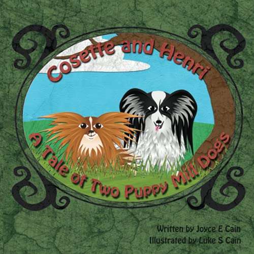Stock image for Cosette & Henri: A Tale of Two Puppy Mill Dogs for sale by Revaluation Books