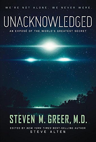 Stock image for Unacknowledged: An Expose of the World's Greatest Secret for sale by Dream Books Co.