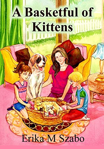 9781943962549: A Basketful of Kittens: The BFF Gang's Kitten Rescue Adventure