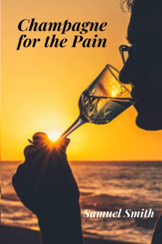 Stock image for Champagne for the Pain for sale by GF Books, Inc.