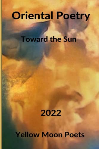 9781943974870: Oriental Poetry: Towards the Sun