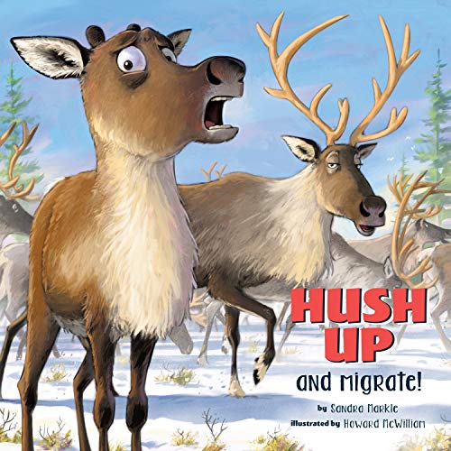 Stock image for Hush Up and Migrate for sale by ThriftBooks-Dallas