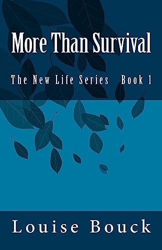 Stock image for More Than Survival: The New Life Series Book 1 for sale by Lucky's Textbooks