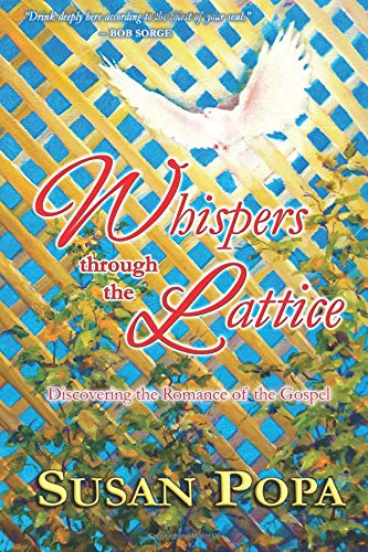 Stock image for Whispers through the Lattice: Discovering the Romance of the Gospel for sale by ThriftBooks-Dallas