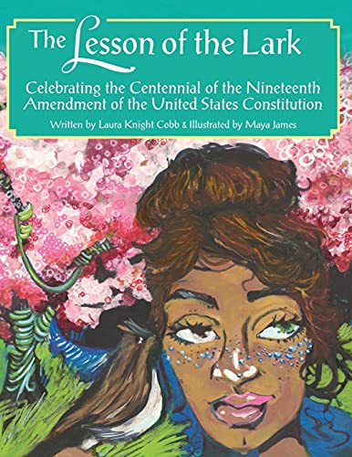Stock image for The Lesson of the Lark: Celebrating the Centennial of the Nineteenth Amendment of the United States Constitution for sale by Books From California