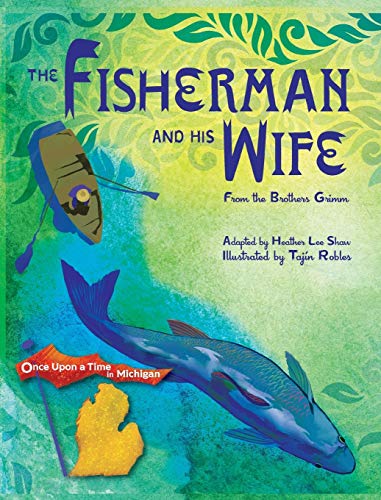 

The Fisherman and His Wife: from the Brothers Grimm