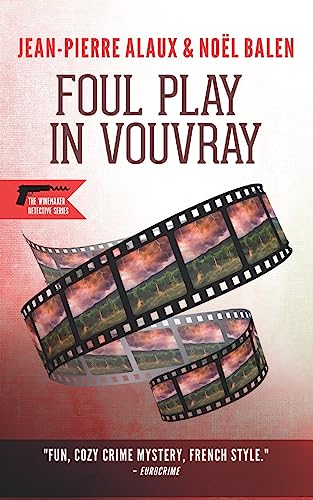 Imagen de archivo de Foul Play in Vouvray (The Winemaker Detective Series) a la venta por Enigma Books