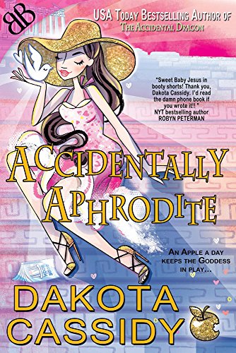 Imagen de archivo de Accidentally Aphrodite (Accidentally Paranormal Series) a la venta por Dream Books Co.