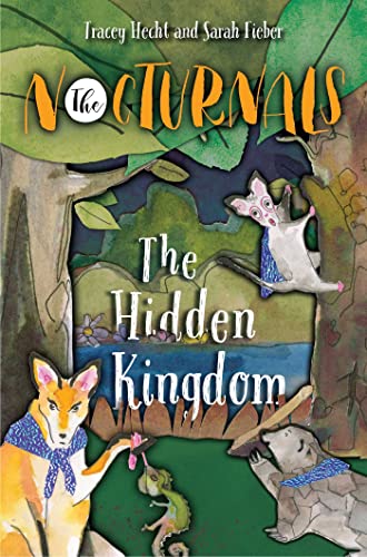 

The Hidden Kingdom: The Nocturnals Book 4 [Hardcover ]