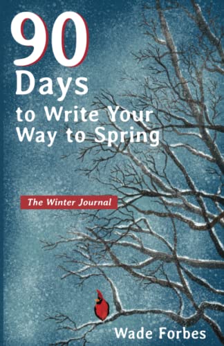 Beispielbild fr 90 Days to Write Your Way to Spring: the Winter Journal zum Verkauf von ThriftBooks-Dallas