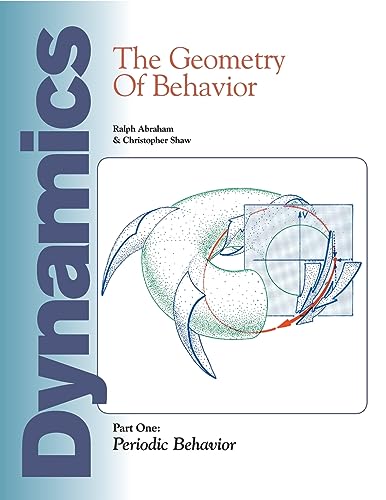 9781944037451: Dynamics : The Geometry Of Behavior : Part 1: The Geometry of Behavior: Part 1: Periodic Behavior