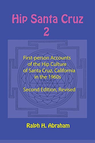 Beispielbild fr Hip Santa Cruz 2: More First-Person Accounts of the Hip Culture of Santa Cruz, California zum Verkauf von HPB-Red