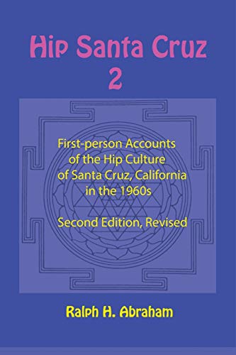 Imagen de archivo de Hip Santa Cruz 2: More First-Person Accounts of the Hip Culture of Santa Cruz, California a la venta por HPB-Red