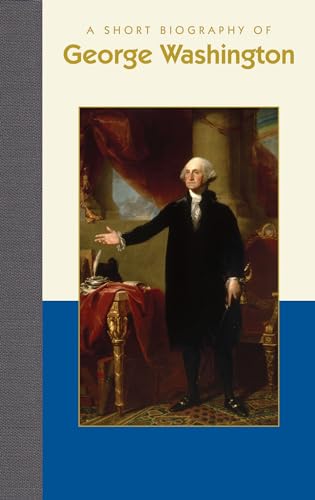 Beispielbild fr A Short Biography of George Washington (Short Biographies) zum Verkauf von HPB-Red