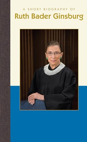 Stock image for A Short Biography of Ruth Bader Ginsburg for sale by ThriftBooks-Atlanta
