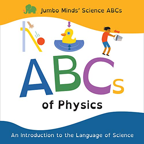 Beispielbild fr Jumbo Minds' Science ABCs: ABCs of Physics zum Verkauf von Wonder Book