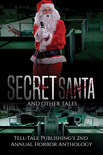 9781944056407: Secret Santa: Tell-Tale Publishing's 2nd Annual Horror Anthology