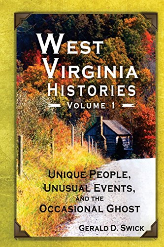 Beispielbild fr West Virginia Histories: Unique People, Unusual Events, and the Occasional Ghost zum Verkauf von ThriftBooks-Dallas