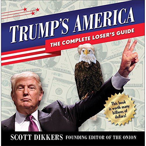 9781944068165: Trump's America: The Complete Loser's Guide