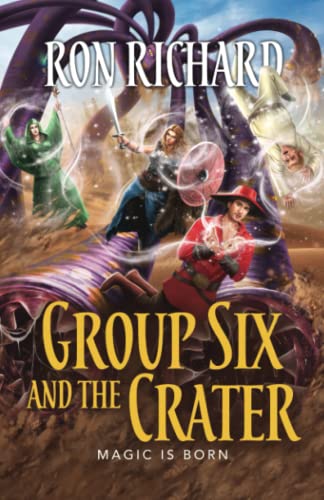 Imagen de archivo de Group Six and the Crater: Magic is Born a la venta por GreatBookPrices