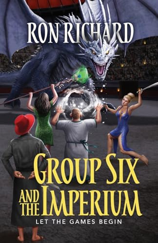 Stock image for Group Six and the Imperium: Let the Games Begin for sale by GreatBookPrices