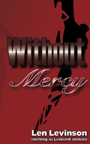 Beispielbild fr Without Mercy: Volume 5 (The Len Levinson Collection) zum Verkauf von Revaluation Books