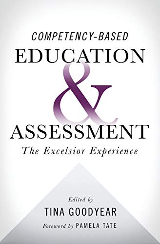 Stock image for Competency-Based Education and Assessment : The Excelsior Experience for sale by Better World Books