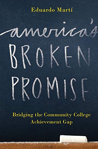 Stock image for America's Broken Promise: Bridging the Community College Achievement Gap for sale by ThriftBooks-Atlanta